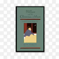威廉与圣诞月亮：一本影子投射的床边故事自由崛起的书