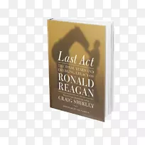 最后一幕：罗纳德·里根书的最后几年和新的遗产-名牌书