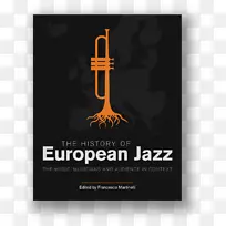 欧洲爵士乐的历史：背景书中的音乐、音乐家和观众