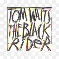 黑色骑手专辑音乐家歌曲-汤姆等待