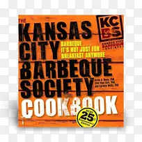 堪萨斯城烧烤会食谱：25周年纪念版堪萨斯城式烧烤排骨烧烤