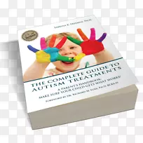 自闭症治疗的完整指南：家长手册：确保你的孩子得到什么有效！自闭症治疗科学协会SKF图书公司-人