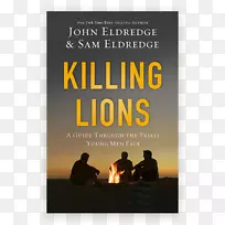 捕杀狮子：年轻人面对精装海报约翰·艾尔德雷奇-追寻梦想的向导