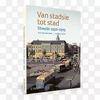 范斯塔西托特斯塔德：乌得勒支1950-1970 het utrecht fotoboek，1900年-2000年书籍作者