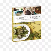 来自中医师厨房的食谱：美味的，营养丰富的食物，为终身健康和健康的文学食谱-迪尔草药书。