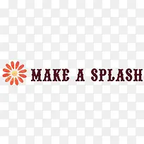 make a splash